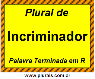 Plural de Incriminador