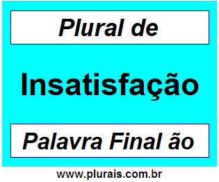 Plural de Insatisfação