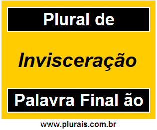 Plural de Invisceração