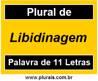 Plural de Libidinagem