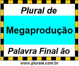 Plural de Megaprodução