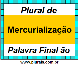 Plural de Mercurialização