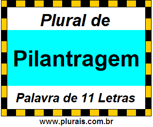 Plural de Pilantragem