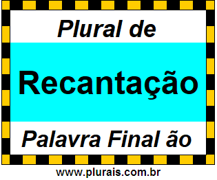 Plural de Recantação