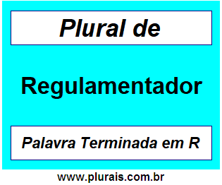 Plural de Regulamentador