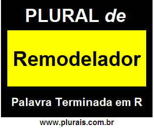 Plural de Remodelador