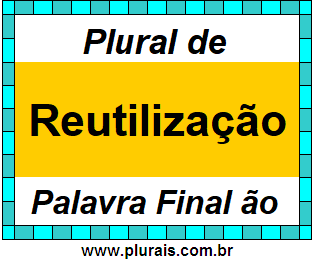 Plural de Reutilização