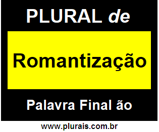 Plural de Romantização