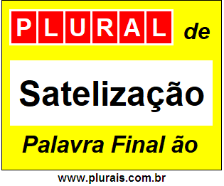 Plural de Satelização