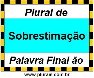 Plural de Sobrestimação