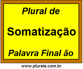 Plural de Somatização