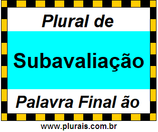 Plural de Subavaliação