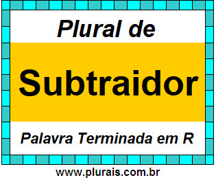 Plural de Subtraidor