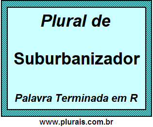 Plural de Suburbanizador