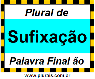 Plural de Sufixação