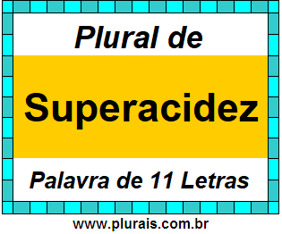 Plural de Superacidez