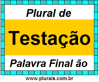 Plural de Testação