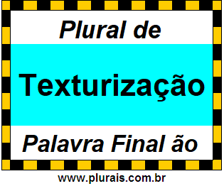 Plural de Texturização