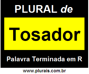 Plural de Tosador