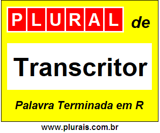 Plural de Transcritor