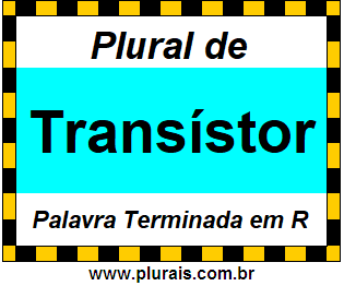 Plural de Transístor