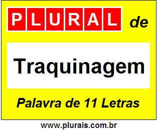 Plural de Traquinagem